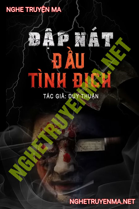 Đập N.át Đ.ầu Tình Địch