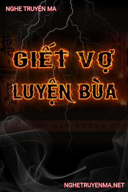 G.iết Vợ Luyện Bùa